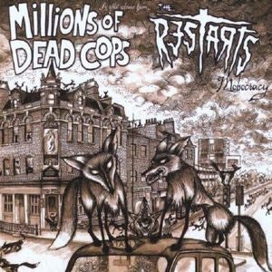 Millions Of Dead Cops / The Restarts - Mobocracy