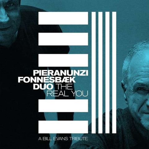 Pieranunzi Fonnesbæk Duo - The Real You: A Bill Evans Tribute