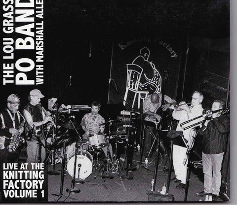 The Lou Grassi Po Band With Marshall Allen, - Live At The Knitting Factory Volume 1