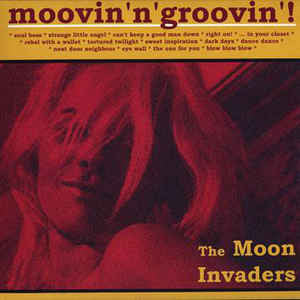 The Moon Invaders - Moovin' & Groovin'