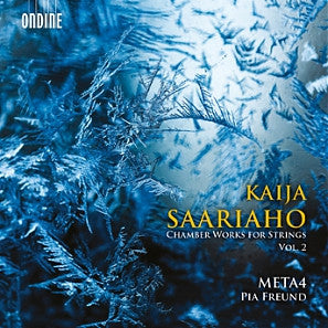 Saariaho, Meta4 Quartet, Pia Freund, Marko Myöhänen - Chamber Works for Strings, Vol. II