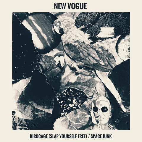 New Vogue - Birdcage (Slap Yourself Free) / Space Junk
