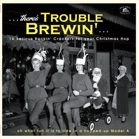 Various - There’s Trouble Brewin’... (16 Serious Rockin’ Crackers For Your Christmas Hop)