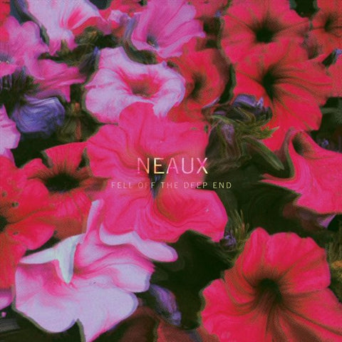 Neaux - Fell Off The Deep End
