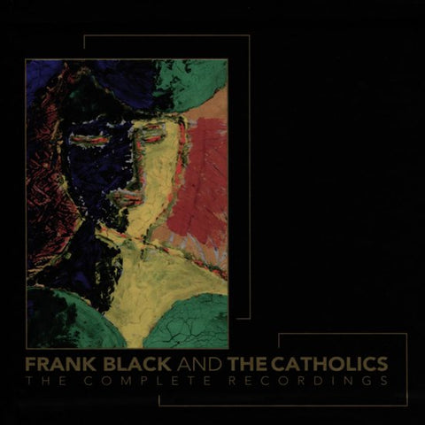 Frank Black And The Catholics - The Complete Recordings
