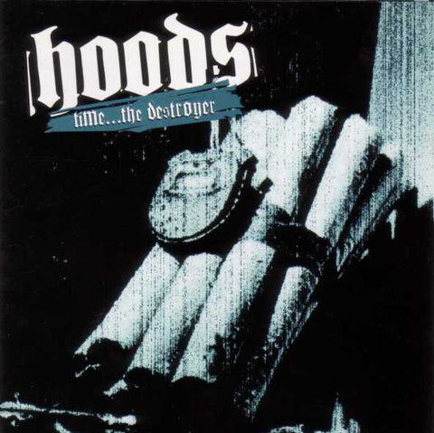 Hoods - Time... The Destroyer