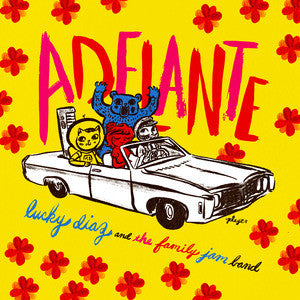 Lucky Diaz And The Family Jam Band - Adelante