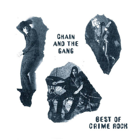 Chain And The Gang - Best Of Crime Rock