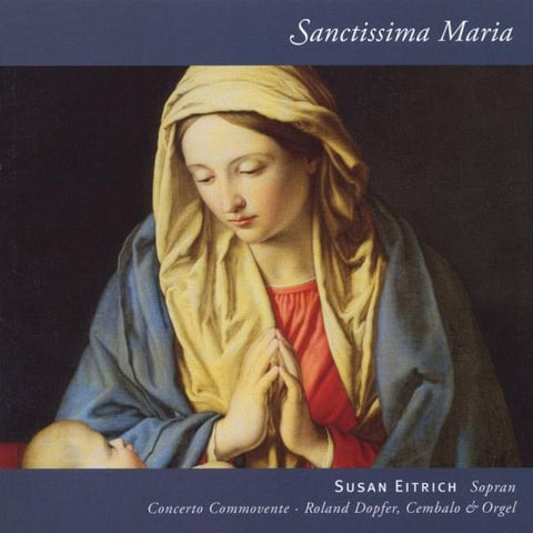 Susan Eitrich, Concerto Commovente, Roland Dopfer - Sanctissima Maria