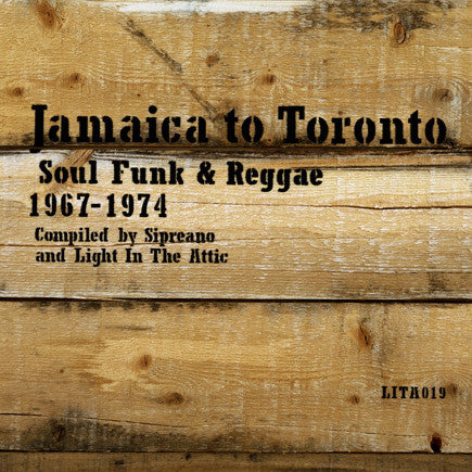 Various - Jamaica To Toronto - Soul Funk & Reggae 1967 - 1974