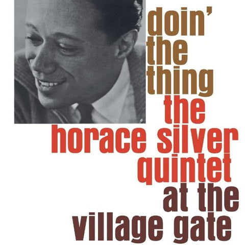 The Horace Silver Quintet - Doin' The Thing - At The Village Gate