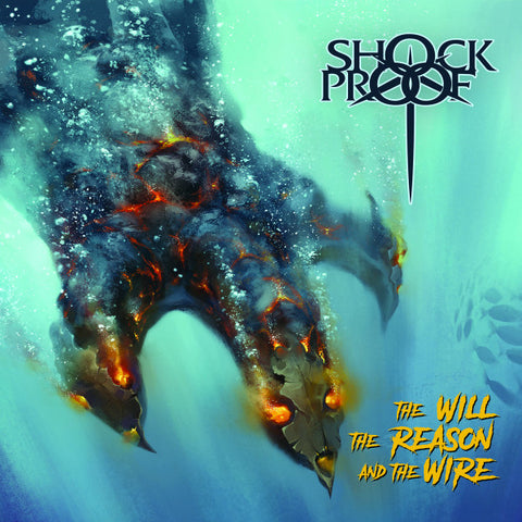 Shockproof - The Will The Reason and The Wire