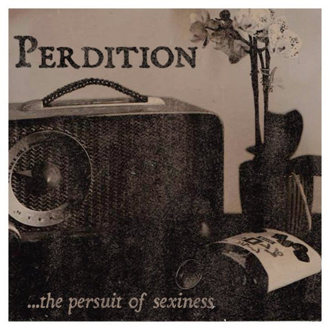 The Perdition - ...The Persuit Of Sexiness