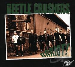 The Beetle Crushers - Rrriot!