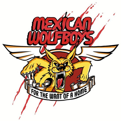 The Mexican Wolfboys - For The Want Of A Home