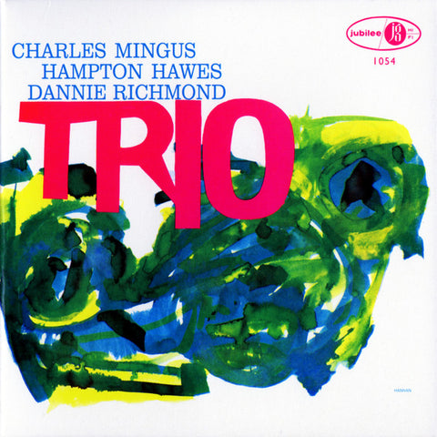 Charles Mingus With Hampton Hawes And Dannie Richmond - Mingus Three