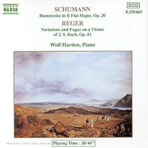 Schumann, Reger, Wolf Harden - Humoreske Op.20, Variatations And Fugue On A Theme Of J.S. Bach Op.81