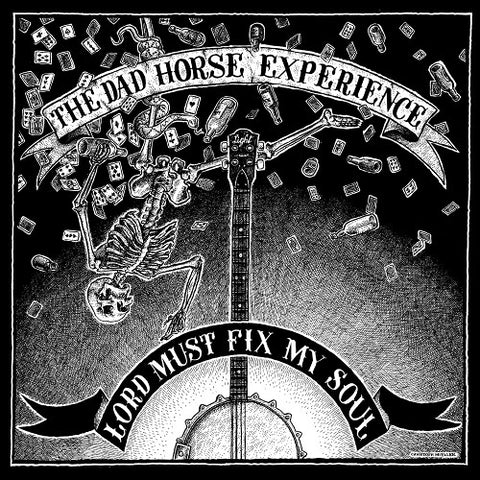 The Dad Horse Experience - Lord Must Fix My Soul