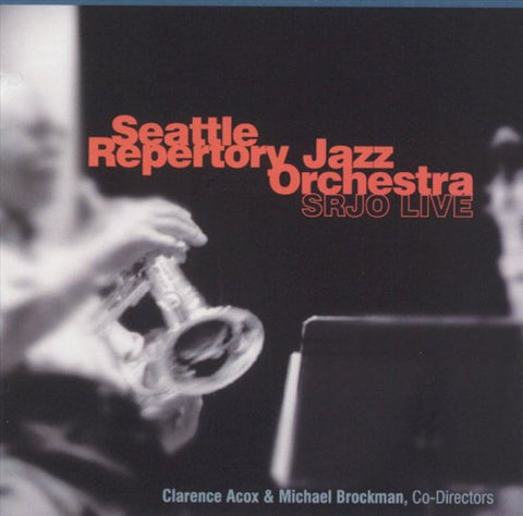 Seattle Repertory Jazz Orchestra - SRJO Live