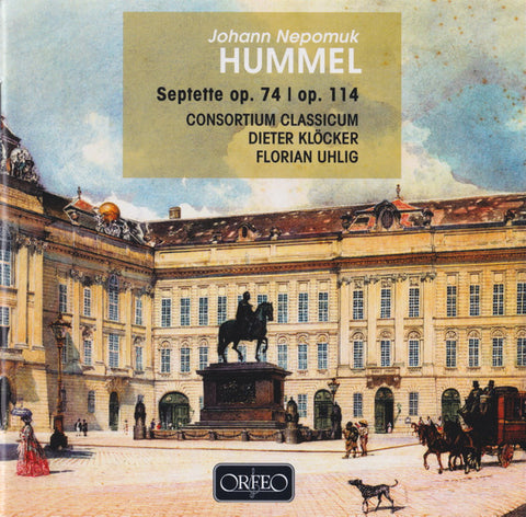 Johann Nepomuk Hummel, Consortium Classicum, Dieter Klöcker, Florian Uhlig - Septette Op. 74 | Op. 114