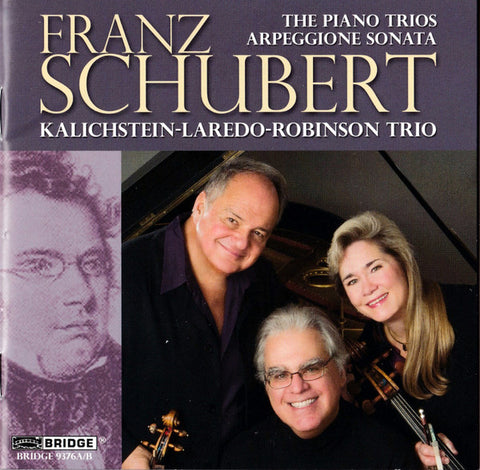 Franz Schubert - Kalichstein-Laredo-Robinson Trio - The Piano Trios • Arpeggione Sonata