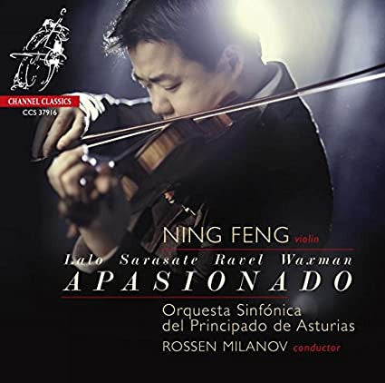 Ning Feng, Rossen Milanov, Orquesta Sinfónica Del Principado de Asturias, Sarasate, Lalo, Ravel, Waxman - Apasionado