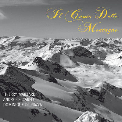 Thierry Maillard - Il Canto Delle Montagne