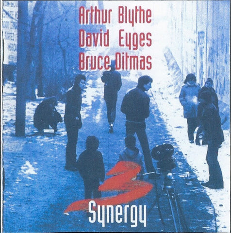 Arthur Blythe / David Eyges / Bruce Ditmas - Synergy