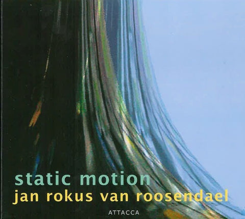 Jan Rokus Van Roosendael - Static Motion