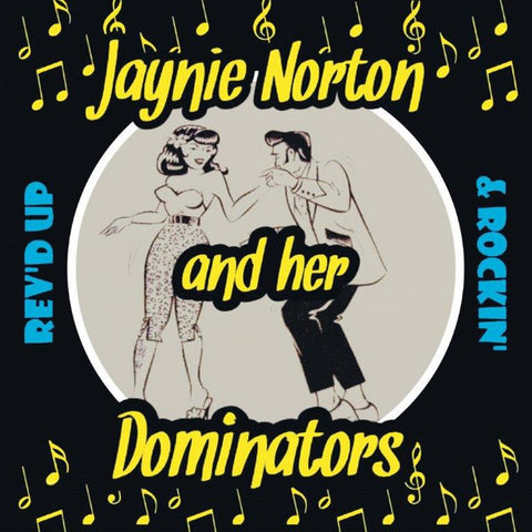 Jaynie Norton And Her Dominators - Rev'd Up 'N' Rockin'