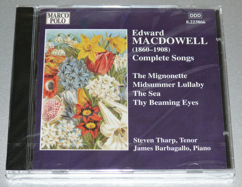 Steven Tharp, James Barbagallo - Edward MacDowell: Complete Songs