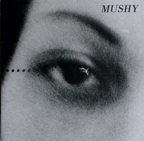 Mushy - 1984