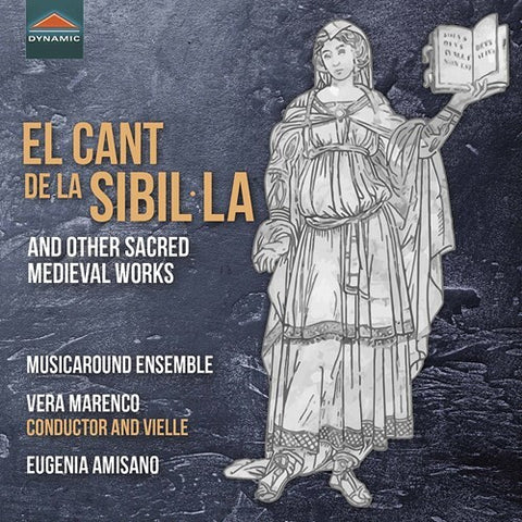 Musicaround Ensemble, Vera Marenico, Eugenia Amisano - El Cant de La Sibil La And Other Sacred Medieval Works