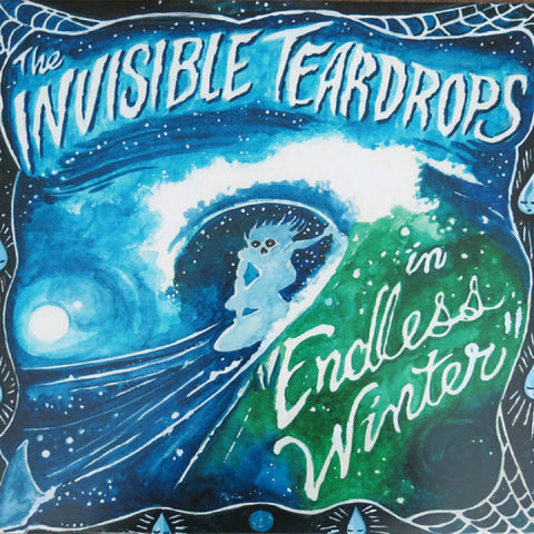 The Invisible Teardrops - Endless Winter