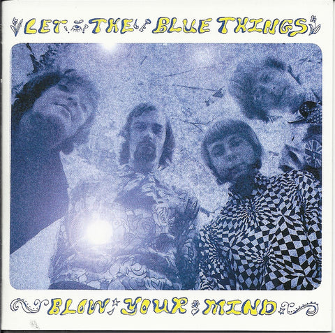 The Blue Things - Let The Blue Things Blow Your Mind
