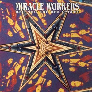 Miracle Workers - Roll Out The Red Carpet