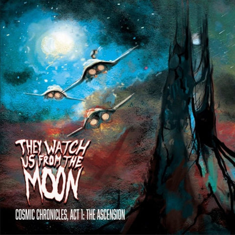 They Watch Us From The Moon - Cosmic Chronicles, Act 1: The Ascension