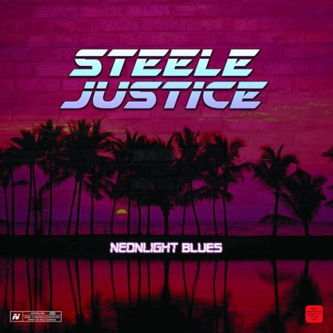 Steele Justice - Neonlight Blues