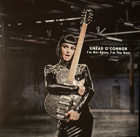 Sinéad O'Connor - I'm Not Bossy, I'm The Boss