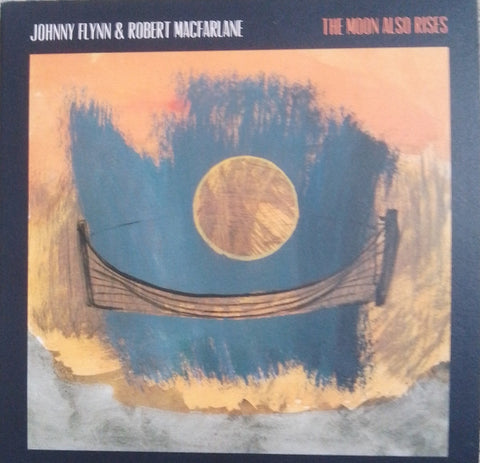Johnny Flynn, Robert MacFarlane - The Moon Also Rises