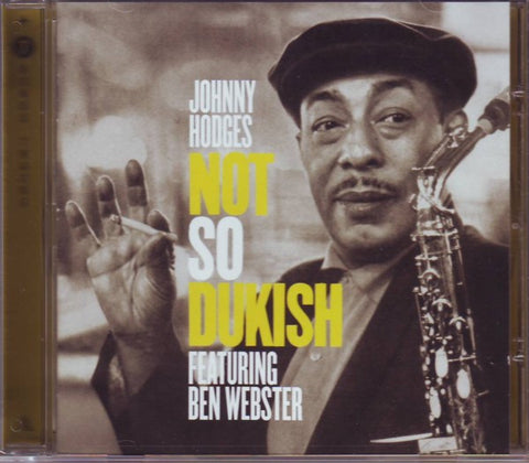Johnny Hodges Featuring Ben Webster - Not So Dukish