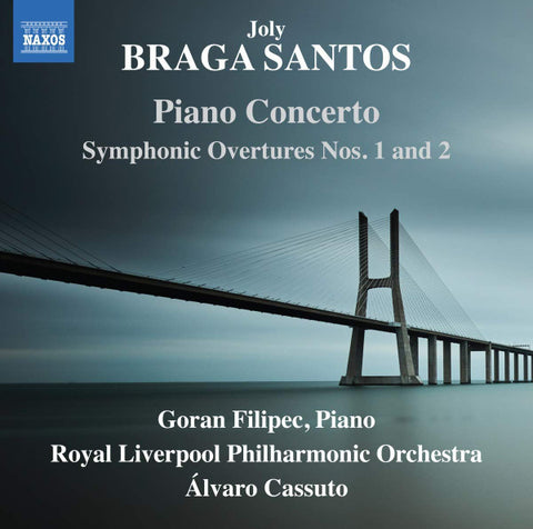 Joly Braga Santos - Goran Filipec, Royal Liverpool Philharmonic Orchestra, Álvaro Cassuto - Piano Concerto • Symphonic Overtures Nos. 1 And 2