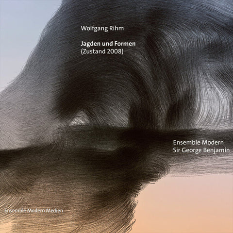 Wolfgang Rihm, Ensemble Modern, Sir George Benjamin - Jagden und Formen (Zustand 2008)