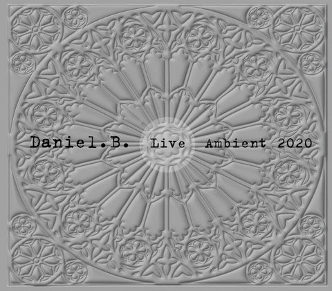 Daniel.B. - Live Ambient 2020