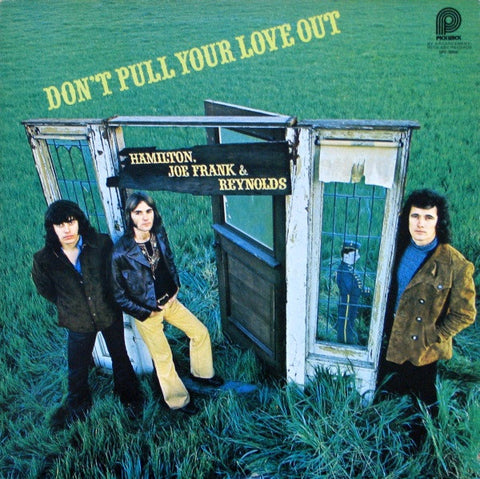 Hamilton, Joe Frank & Reynolds - Don't Pull Your Love Out