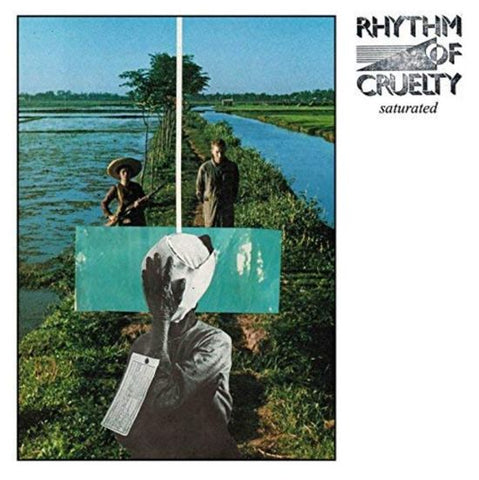 Rhythm Of Cruelty - Saturated
