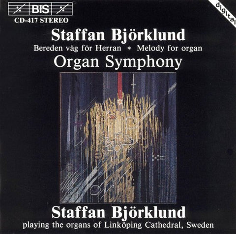 Staffan Björklund - Bereden Väg För Herran; Melody For Organ; Organ Symphony