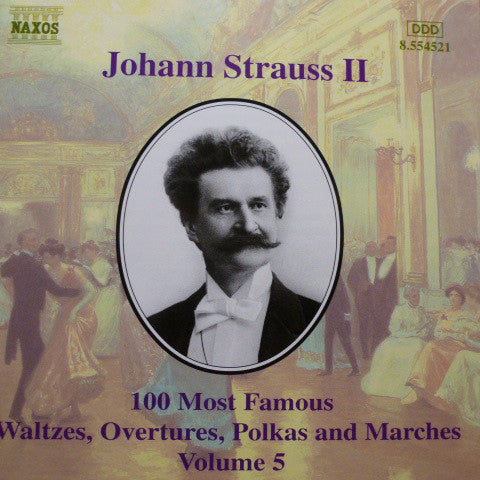 Johann Strauss II - 100 Most Famous Waltzes, Overtures, Polkas And Marches Volume 5