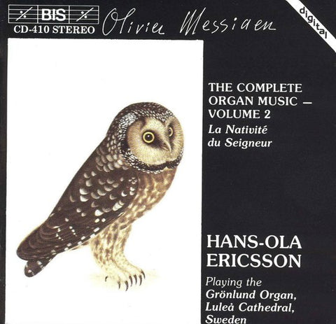 Olivier Messiaen - Hans-Ola Ericsson - The Complete Organ Music, Volume 2 - La Nativité Du Seigneur