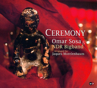 Omar Sosa & The NDR Big Band - Ceremony